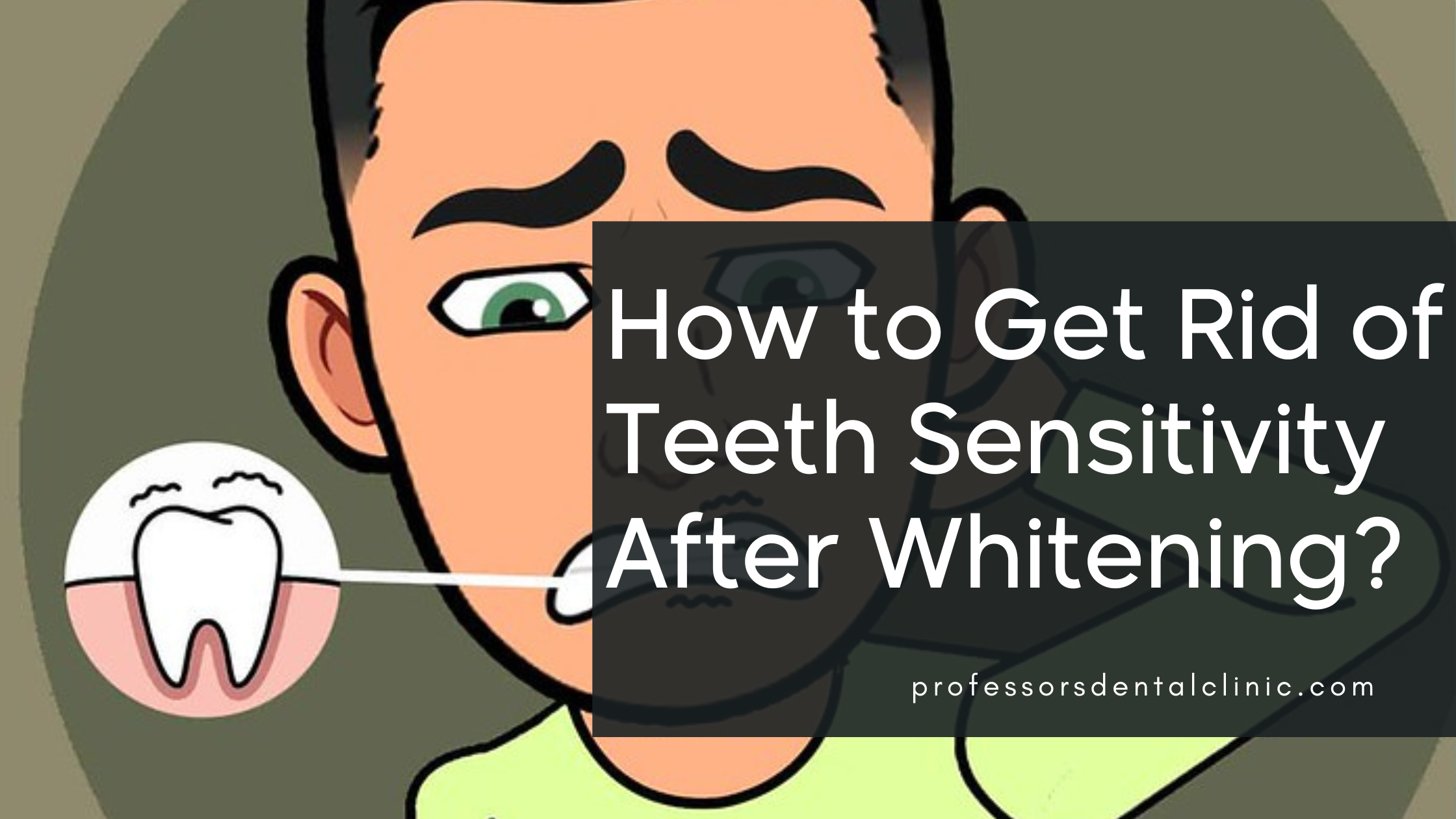 How to Get Rid of Teeth Sensitivity After Whitening