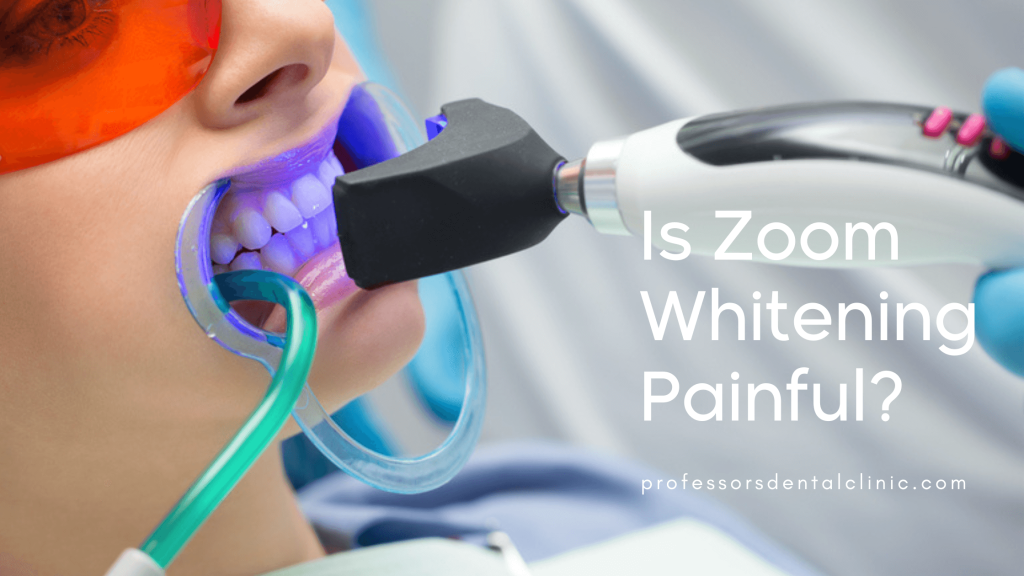 Is Zoom Whitening Painful? All You Need to Know