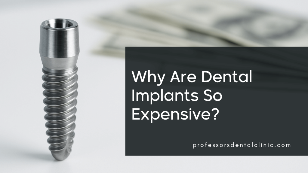 Why Are Dental Implants So Expensive? A Dentist’s Honest Breakdown